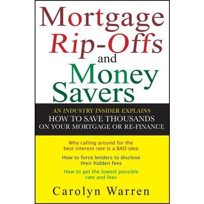 Mortgage Rip-Offs and Money Savers