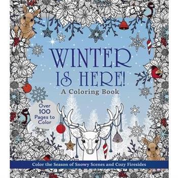 Winter Is Here! a Coloring Book