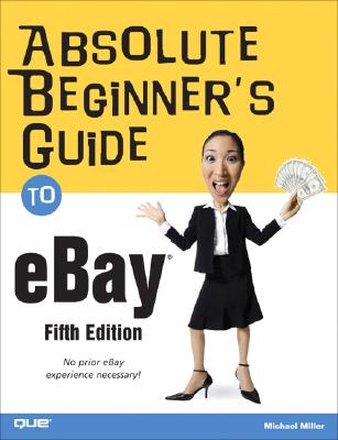Absolute Beginner’s Guide to eBay