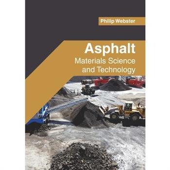 Asphalt: Materials Science and Technology