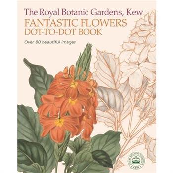 The Royal Botanic Gardens Fantastic Flowers Dot-to-dot Book