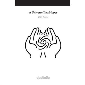 A Universe That Hopes