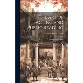 The Art of Acting and Public Reading