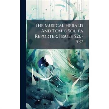 The Musical Herald And Tonic Sol-fa Reporter, Issues 526-537