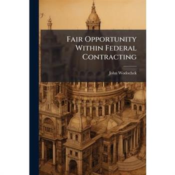 Fair Opportunity Within Federal Contracting