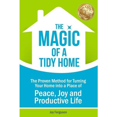 The Magic of a Tidy Home