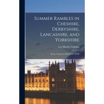 Summer Rambles in Cheshire, Derbyshire, Lancashire, and Yorkshire