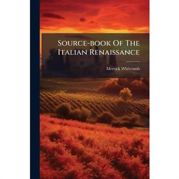 Source-book Of The Italian Renaissance