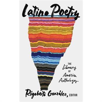 Latino Poetry: The Library of America Anthology (Loa #382)