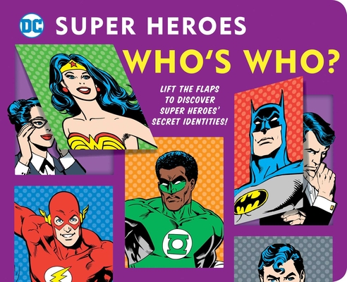 Dc Super Heroes: Who’s Who?