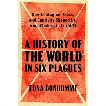 A History of the World in Six Plagues