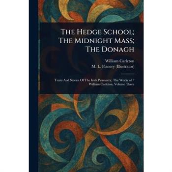 The Hedge School; The Midnight Mass; The Donagh