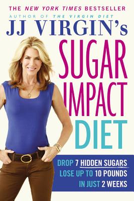 J. J. Virgin's Sugar Impact Diet