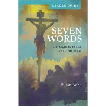 Seven Words Leader Guide