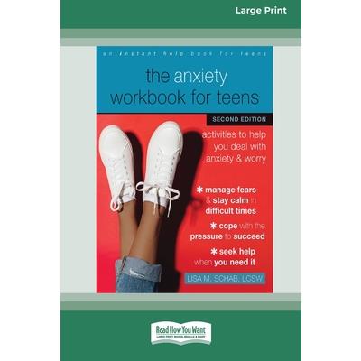 The Anxiety Workbook for Teens (Second Edition)