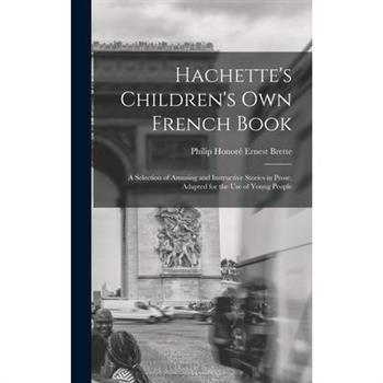 Hachette’s Children’s Own French Book