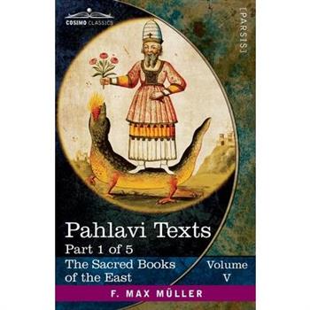 Pahlavi Texts, Part I