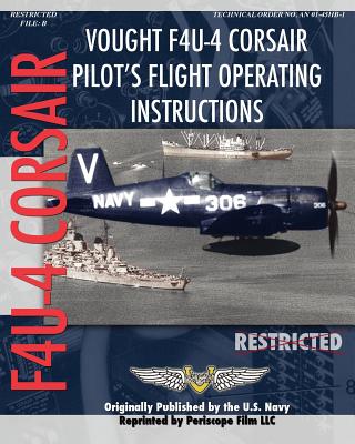 Vought F4U-4 Corsair Pilot’s Flight Operating Instructions
