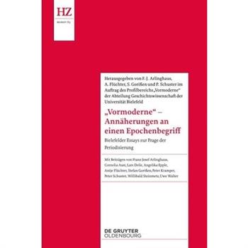 'Vormoderne' - Ann瓣herungen an Einen Epochenbegriff