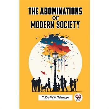 The Abominations Of Modern Society