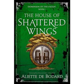 The House of Shattered Wings