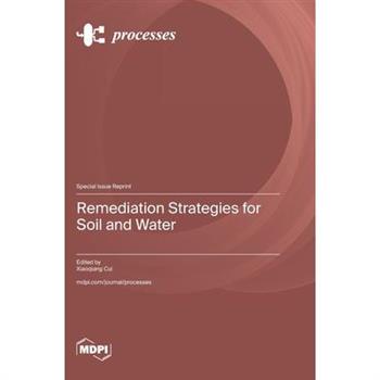 Remediation Strategies for Soil and Water
