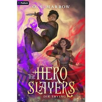 The Hero Slayers Die Trying