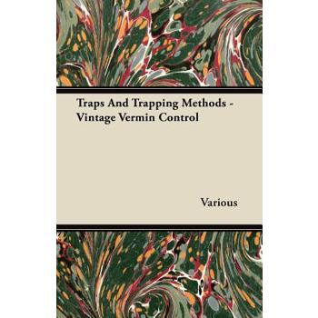 Traps and Trapping Methods - Vintage Vermin Control