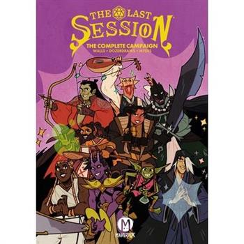 The Last Session: The Complete Campaign