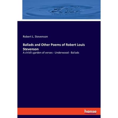Ballads and Other Poems of Robert Louis Stevenson