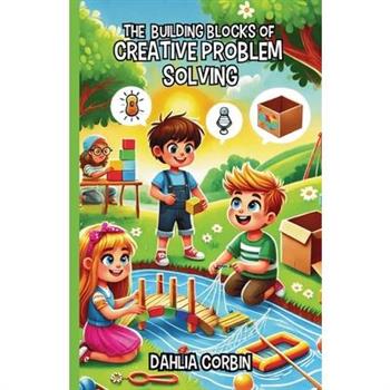 The Building Blocks of Creative Problem Solving