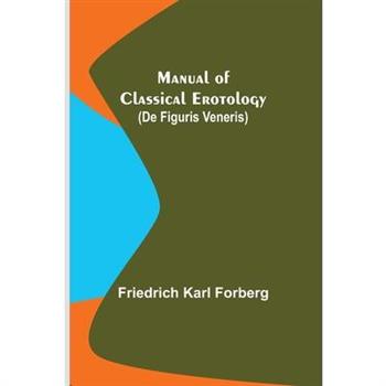 Manual of Classical Erotology (De figuris Veneris)