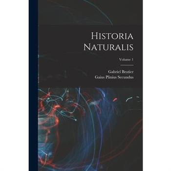 Historia Naturalis; Volume 1