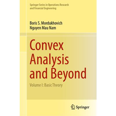Convex Analysis and Beyond