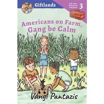 Americans on Farm, Gang be Calm