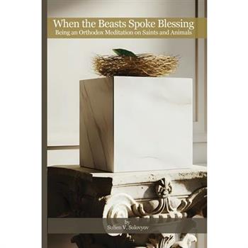 When the Beasts Spoke Blessing