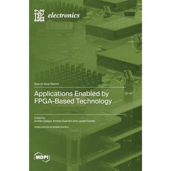 Applications Enabled by FPGA-Based Technology