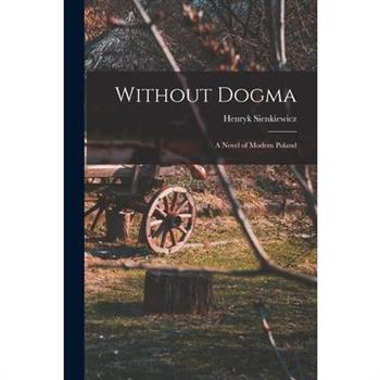 Without Dogma