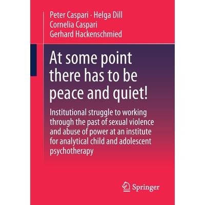 At Some Point There Has to Be Peace and Quiet!