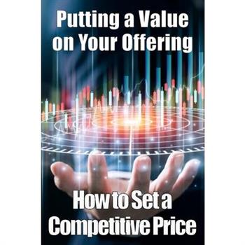 Putting a Value on Your Offering