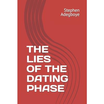 The Lies of the Dating Phase