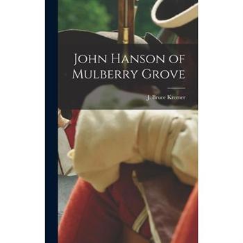 John Hanson of Mulberry Grove