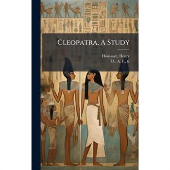Cleopatra, A Study