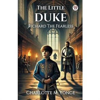 The Little Duke Richard The Fearless