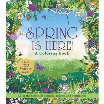 Spring Is Here! a Coloring Book