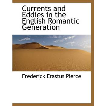 Currents and Eddies in the English Romantic Generation