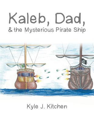 Kaleb, Dad, & the Mysterious Pirate Ship