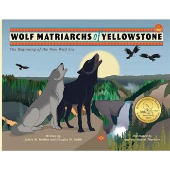Wolf Matriarchs of Yellowstone - PB
