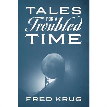 Tales for a Troubled Time