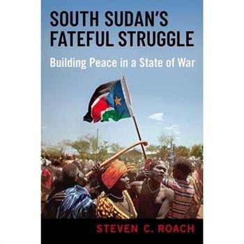 South Sudan's Fateful Struggle